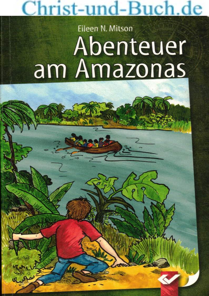 Abenteuer am Amazonas, Eileen N. Mitson :