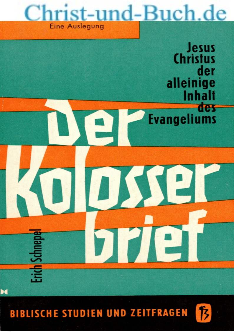Kolosserbrief, Erich Schnepel