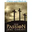 Die Passion Jesu Christi - 50 Gründe warum er kam um zu sterben, John Piper #2P