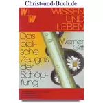 Wissen und Leben 4, Das biblische Zeugnis der Schöpfung, Gitt Werner