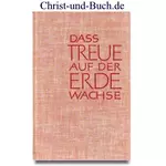 Dass Treue auf der Erde wachse 20, Elisabeth Dreisbach
