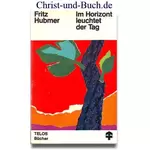 Im Horizont leuchtet der Tag, Fritz Hubmer #2H
