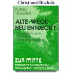 Alte Wege - neu entdeckt, Klaus Vollmer #