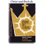 Krone des Lebens - Blanche Gamond, ein Leben für den Glauben, Emil Ernst Ronner