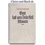 Gott lass uns dein Heil schauen, Karl Hesselbacher