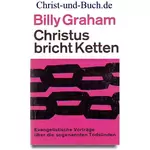 Christus bricht Ketten, Billy Graham