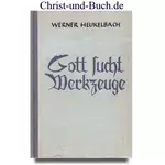 Gott sucht Werkzeuge, Werner Heukelbach