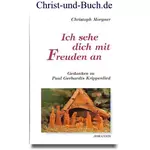 Ich sehe dich mit Freuden an, Christoph Morgner