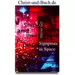 Stars and their Purpose Signposts in Space, Werner Gitt