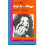 Auf dem Wege - Briefe an Thomas, Joachim Illies #2