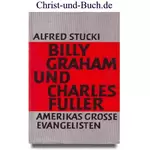 Billy Graham und Charles Fuller, Alfred Stucki