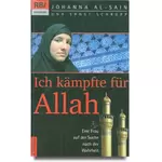 Ich kämpfte für Allah - Eine Frau auf der Suche nach der Wahrheit, Johanna Al-Sain, Ernst Schrupp #5S