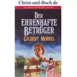 Das Haus Winslow 1 Der ehrenhafte Betrüger, Gilbert Morris