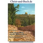 Auf dem Weg nach Jerusalem - Besinnungen zu Texten aus dem Lukas-Evangelium, Kurt Rommel