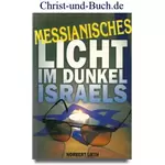 Messianisches Licht im Dunkel Israels, Norbert Lieth