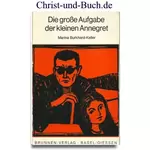 Die große Aufgabe der kleinen Annegret, Marina Burkhard-Keller