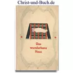 Das wunderbare Haus Die Stiftshütte in der Wüste, Lettice Bell #