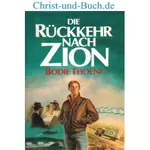 Zion Chroniken 3 Die Rückkehr nach Zion, Bodie Thoene