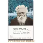 Ohm Michel Ein Christuszeuge aus dem Siegerland, Adolf Kühn