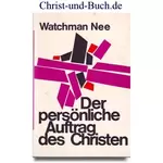 Der persönliche Auftrag des Christen, Watchman Nee