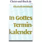 In Gottes Terminkalender 23, Elisabeth Dreisbach