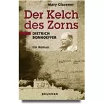 Der Kelch des Zorns, Dietrich Bonhoeffer, Mary Glazener