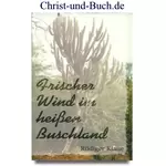 Frischer Wind im heißen Buschland, Rüdiger Klaue