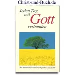 Jeden Tag mit Gott verbunden - Großdruck - 365 Bibelworte in aktueller Sprache kurz erklärt