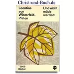 Und nicht müde werden, Leontine von Winterfeld-Platen