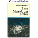 Jesus Meister der Natur, Werner Schaaffs #