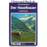 Der Haselbauer Großdruck Zwei Erzählungen, Ernst Schreiner