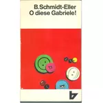 O diese Gabriele, Berta Schmidt-Eller #S
