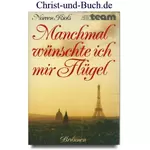 Manchmal wünschte ich mir Flügel, Noreen Riols