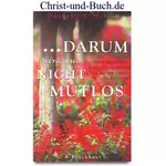 Darum werden wir nicht mutlos, Dorothy C. Wilson #W