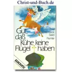 Gut, dass Kühe keine Flügel haben, Deitenbeck, Rumler