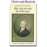Herr zeig mir stets die rechte Spur, Johann Heinrich Jung Stilling