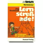 Lernstress ade! 33 Strategien für geistiges Arbeiten, Jörg Knoblauch #