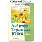 Auf jeden Tag will ich mich freuen, Andreas Benda #B