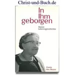 In ihm geborgen - Meine Lebensgeschichte, Corrie ten Boom