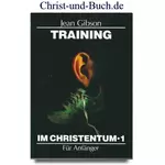 Training im Christentum 1 Für Anfänger, Jean Gibson