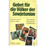Gebet für die Völker der Sowjetunion, Informationen Hintergründe Möglichkeiten, Johannes Reimer