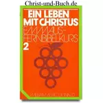 Emmaus Fernbibelkurs 2 Ein Leben mit Christus, William MacDonald