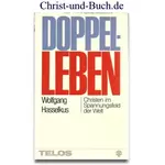 Doppel-Leben - Christen im Spannungsfeld der Welt - Doppelleben, Wolfgang Hasselkus #