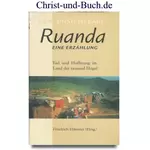 Ruanda - Der Unsichtbare - Tod und Hoffnung im Land der tausend Hügel, Friedrich Hänssler