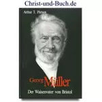 Georg Müller - Der Waisenvater von Bristol, Arthur T.Pierson :