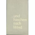 und haschen nach Wind, Elisabeth Dreisbach