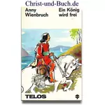 Ein König wird frei, Anny Wienbruch