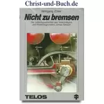 Nicht zu bremsen Verkündiger und Missionsgründer James Stewart, Wolfgang Zöller #3Z