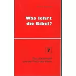 Was lehrt die Bibel 7 Das Abendmahl und der Tisch des Herrn, W J Ouweneel