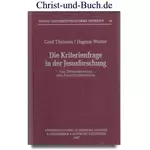 Die Kriterienfrage in der Jesusforschung, Gerd Theissen, Dagmar Winter